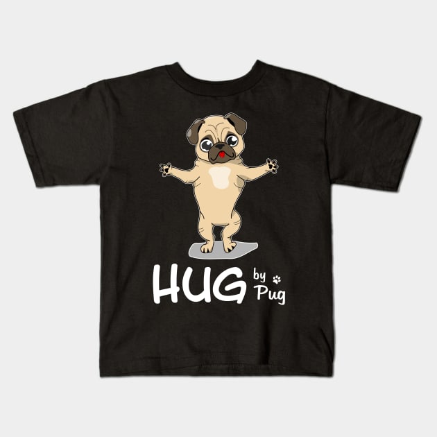 Hug by Pug. Cute dog Kids T-Shirt by Slap Cat Designs